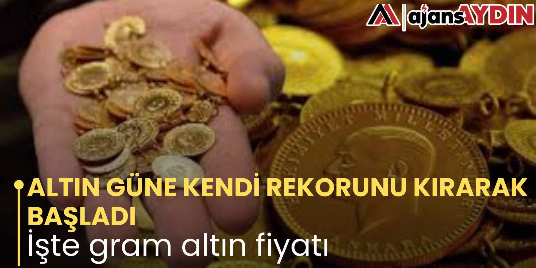 ALTIN GÜNE KENDİ REKORUNU KIRARAK BAŞLADI İşte gram altın fiyatı