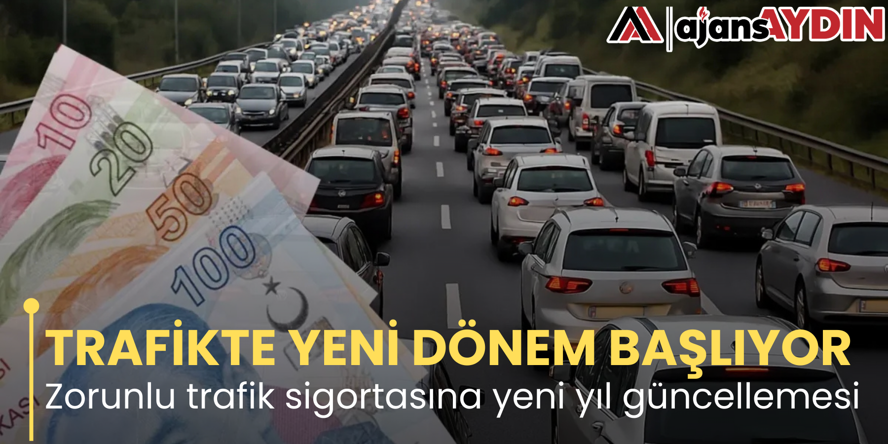 TRAFİKTE YENİ DÖNEM BAŞLIYOR Zorunlu trafik sigortasına yeni yıl güncellemesi