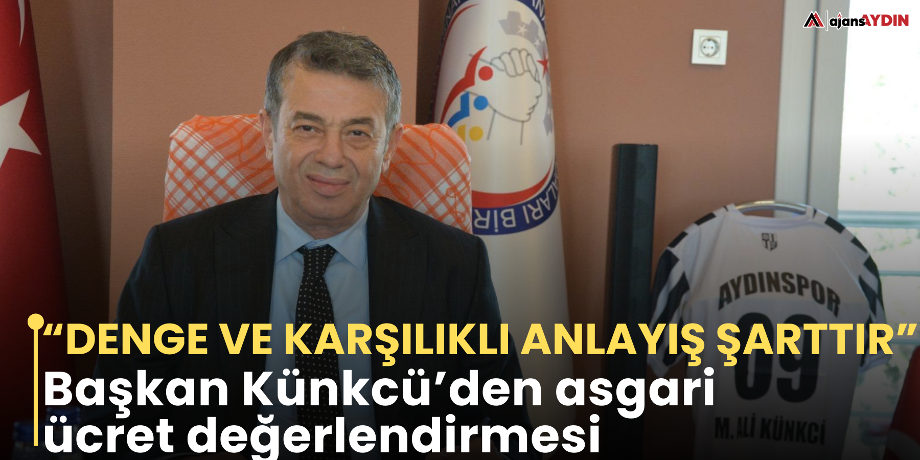 Başkan Künkcü’den asgari ücret değerlendirmesi  “Denge ve karşılıklı anlayış şarttır”
