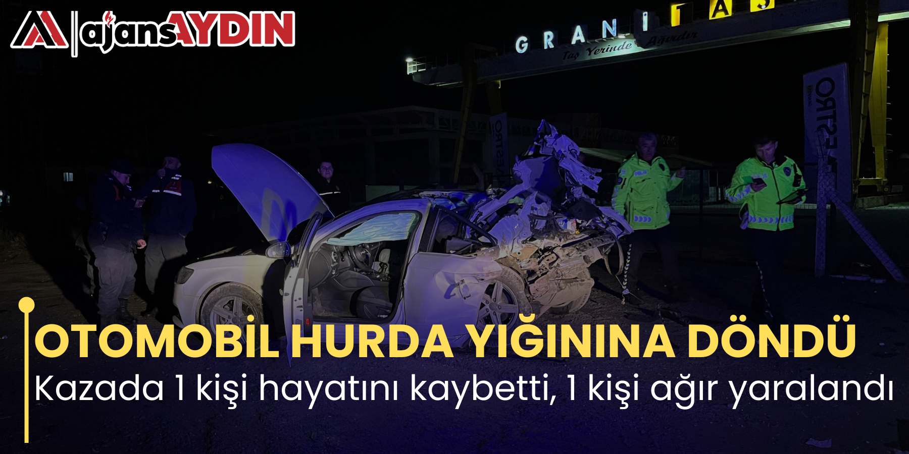 OTOMOBİL HURDA YIĞININA DÖNDÜ  Kazada 1 kişi hayatını kaybetti, 1 kişi ağır yaralandı