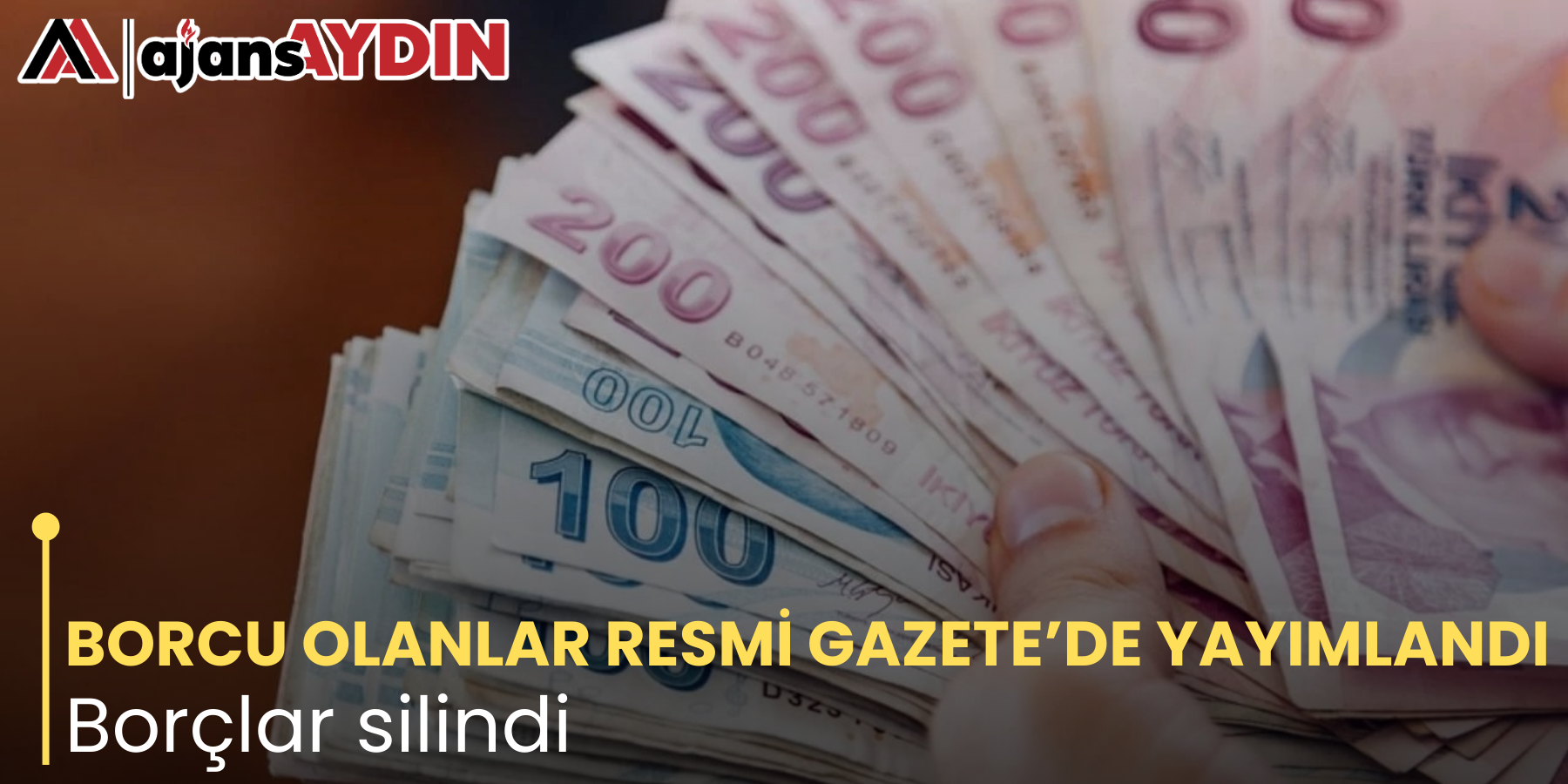 BORCU OLANLAR RESMİ GAZETE’DE YAYIMLANDI Borçlar silindi