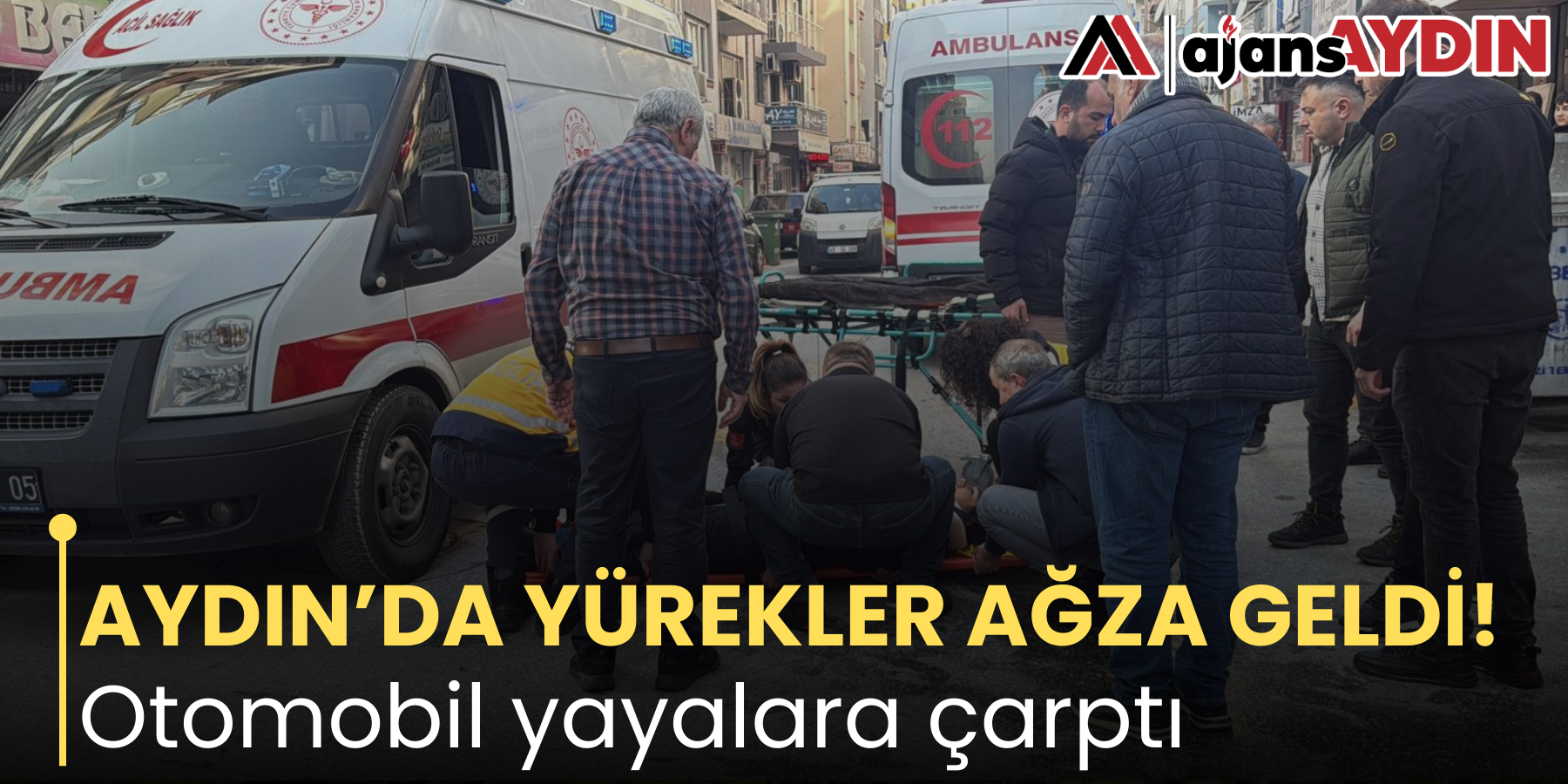 AYDIN’DA YÜREKLER AĞZA GELDİ! Otomobil yayalara çarptı