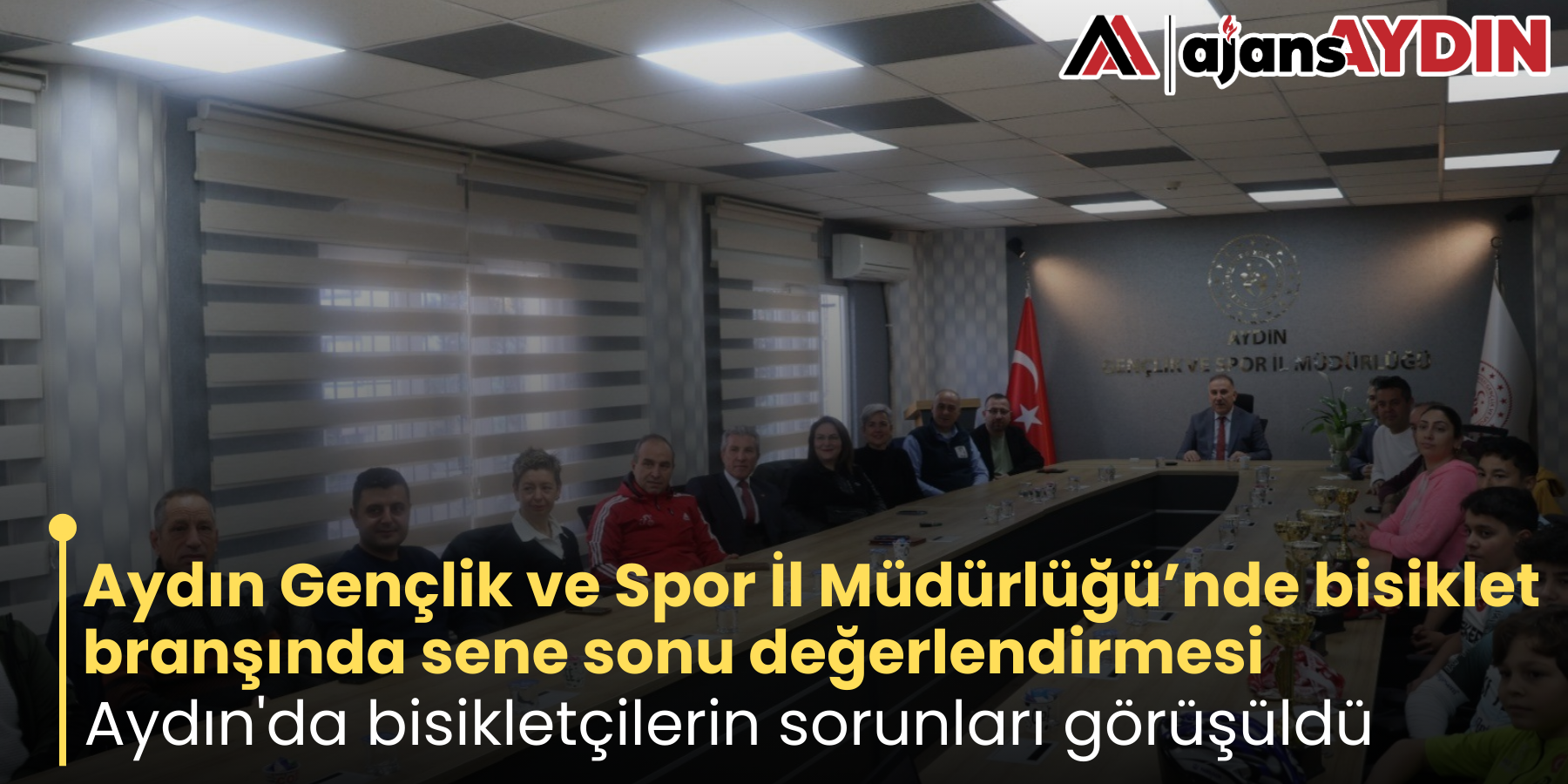 Aydın Gençlik ve Spor İl Müdürlüğü’nde bisiklet branşında sene sonu değerlendirmesi   Aydın'da bisikletçilerin sorunları görüşül