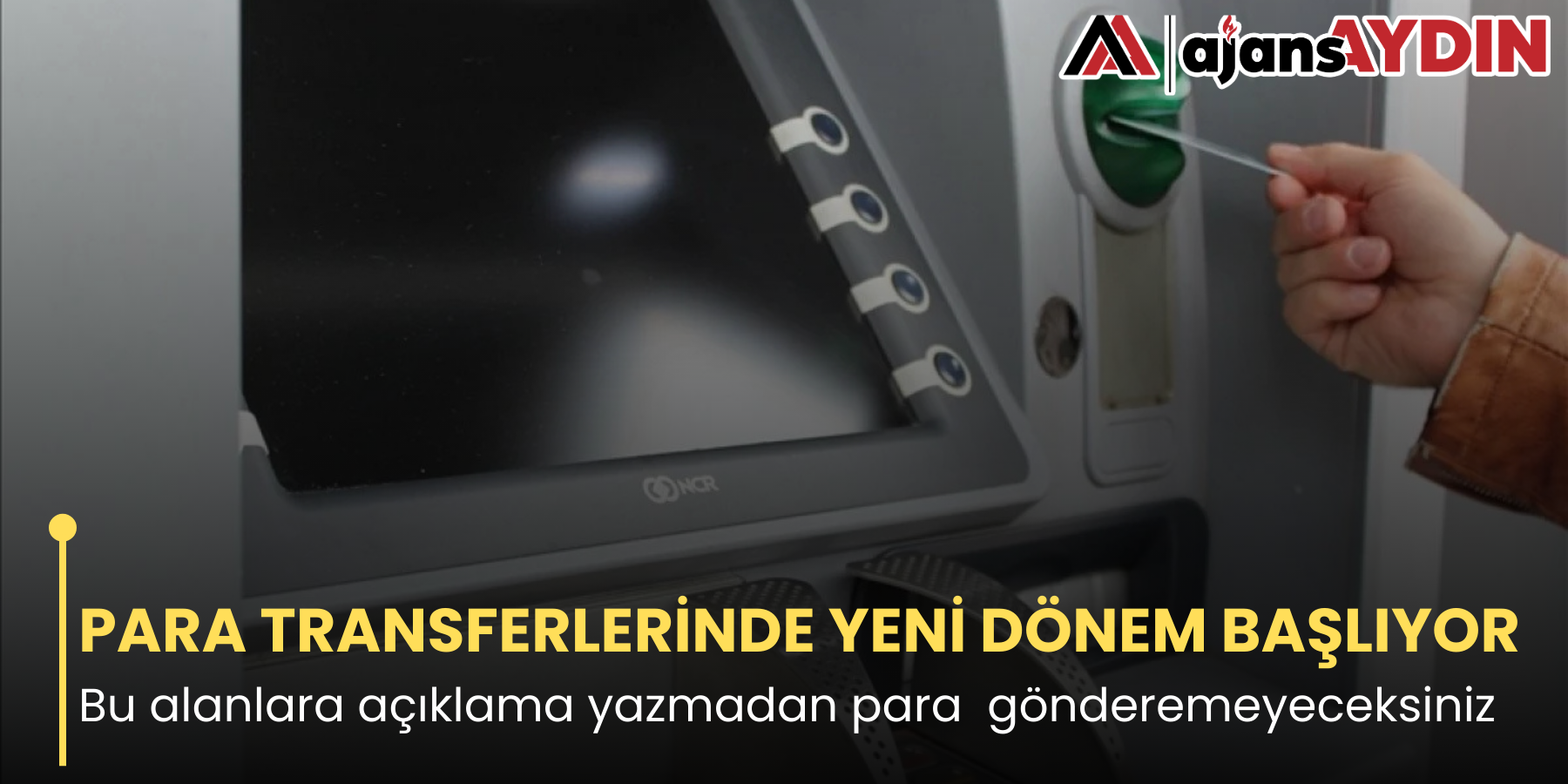 PARA TRANSFERLERİNDE YENİ DÖNEM BAŞLIYOR Bu alanlara açıklama yazmadan para gönderemeyeceksiniz