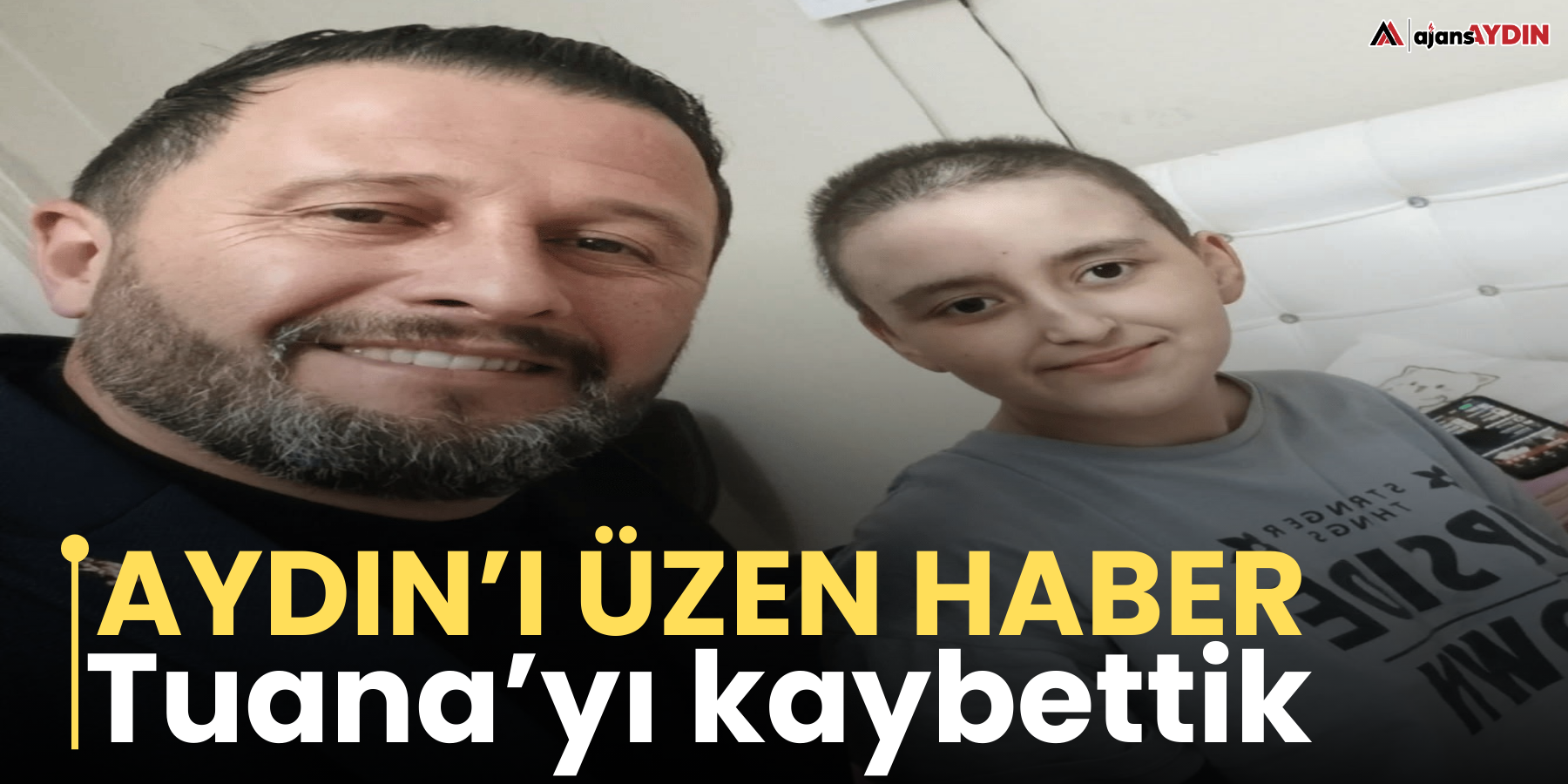 Aydın’ı üzen haber  Tuana’yı kaybettik