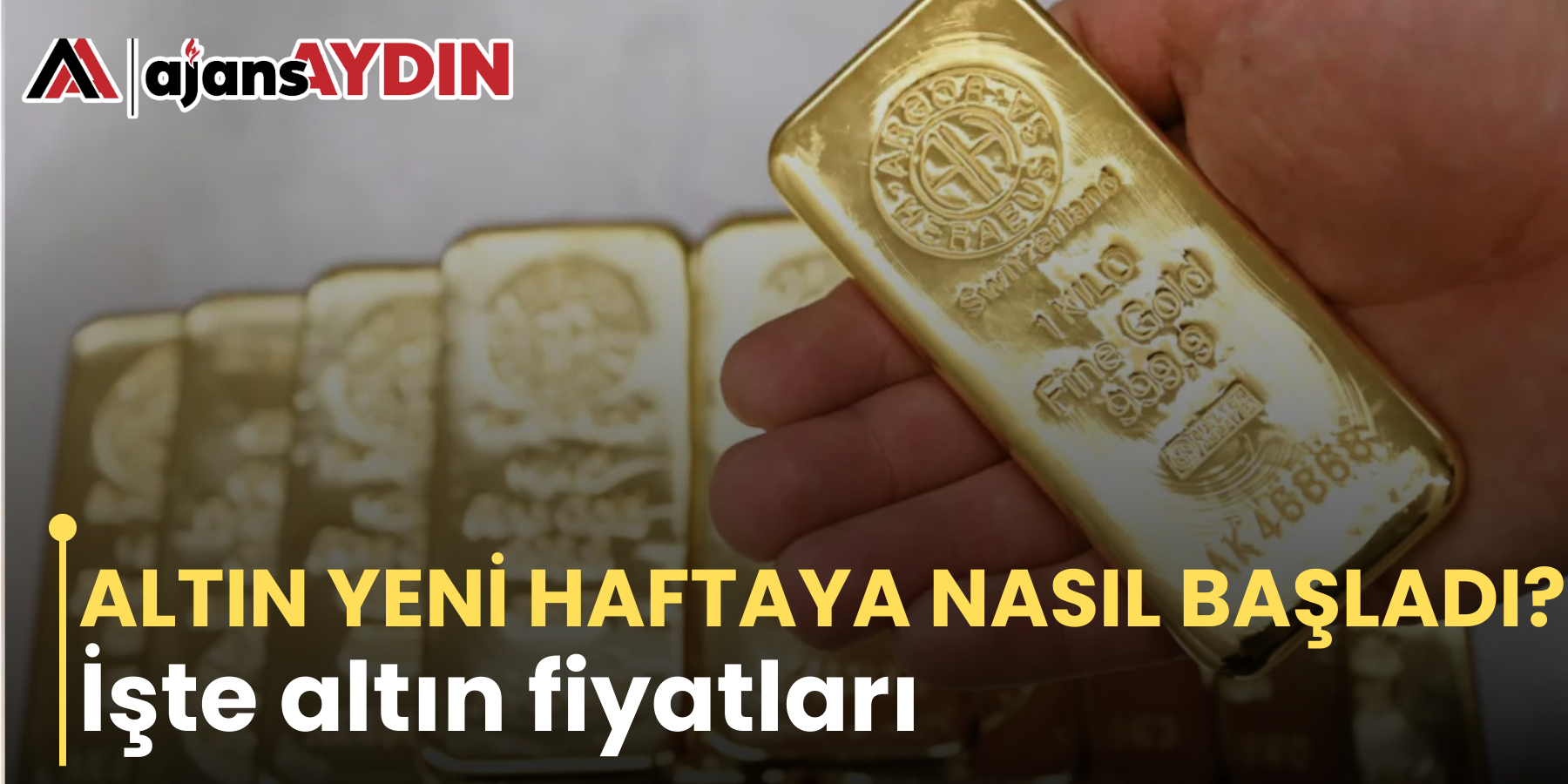 ALTIN YENİ HAFTAYA NASIL BAŞLADI? İşte altın fiyatları