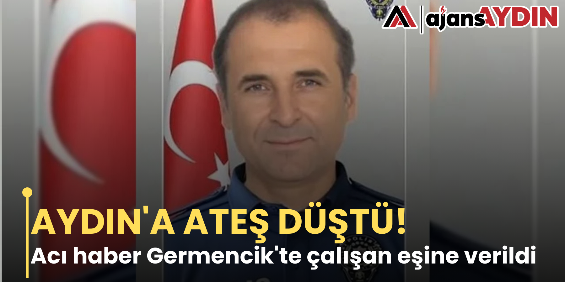 AYDIN'A ATEŞ DÜŞTÜ!  Acı haber Germencik'te çalışan eşine verildi