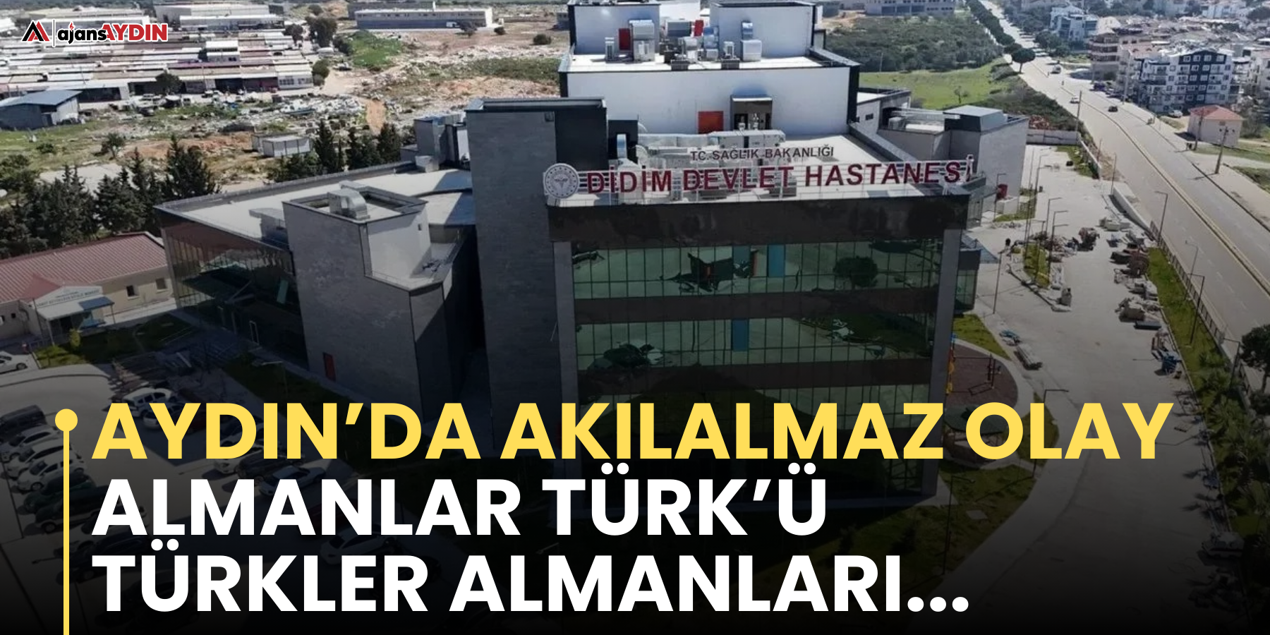 Aydın’da akılalmaz olay  ALMANLAR Türk’ü  Türkler ALMANLARI...