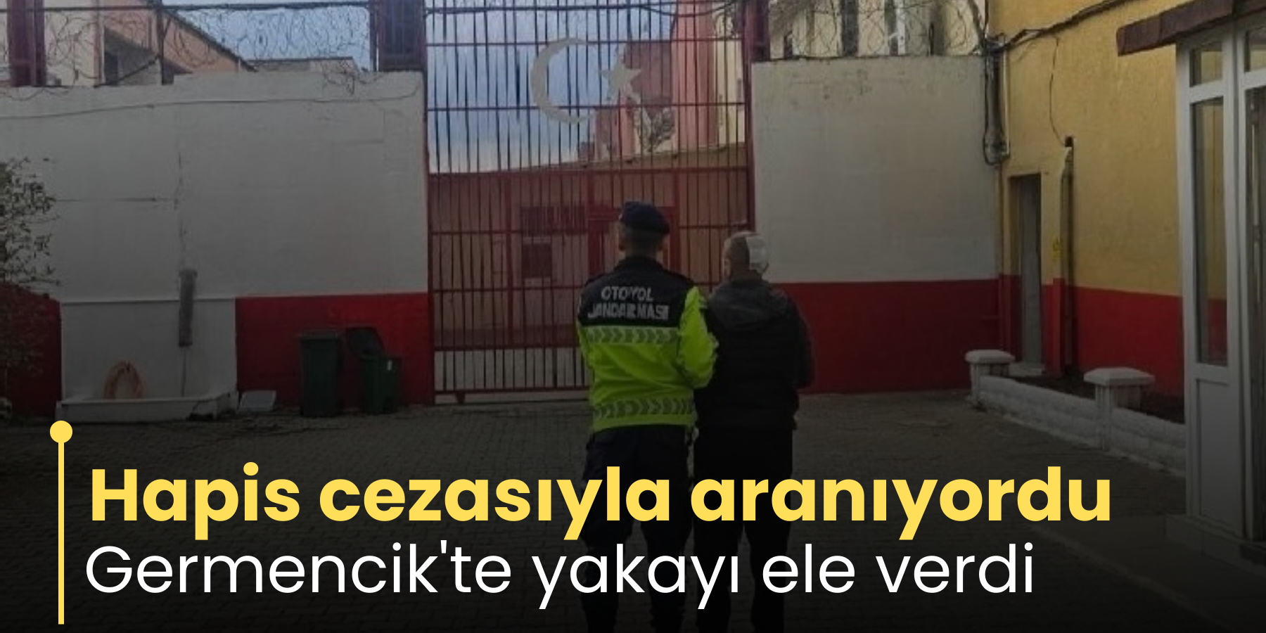 Hapis cezasıyla aranıyordu Germencik'te yakayı ele verdi