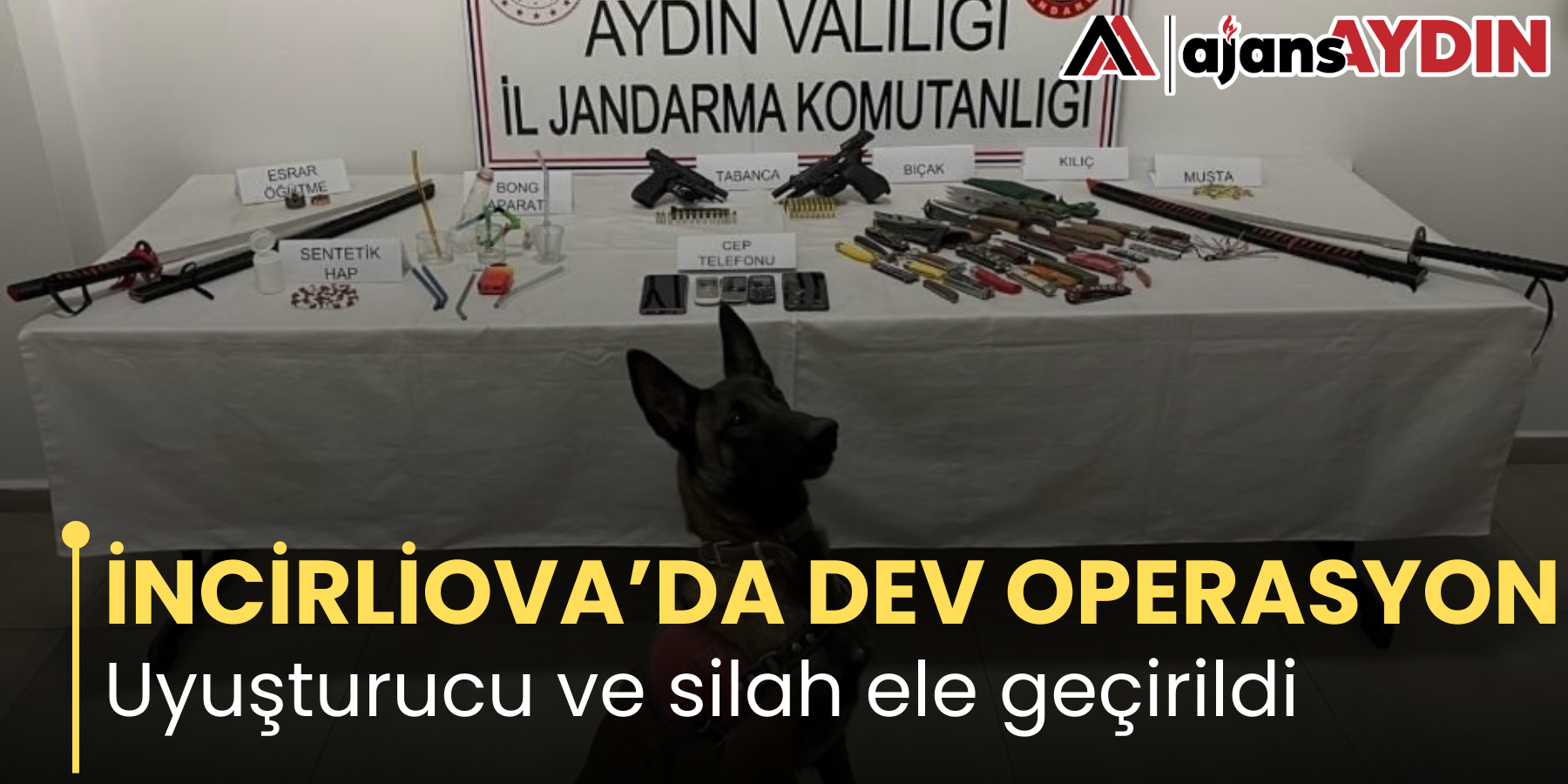 İNCİRLİOVA’DA DEV OPERASYON  Uyuşturucu ve silah ele geçirildi