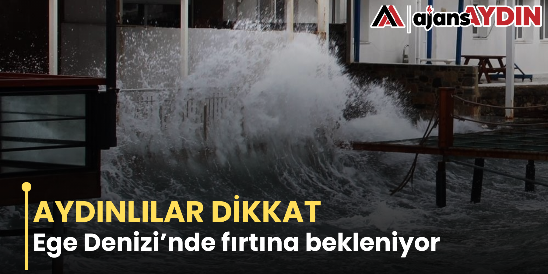 AYDINLILAR DİKKAT  Ege Denizi’nde fırtına bekleniyor