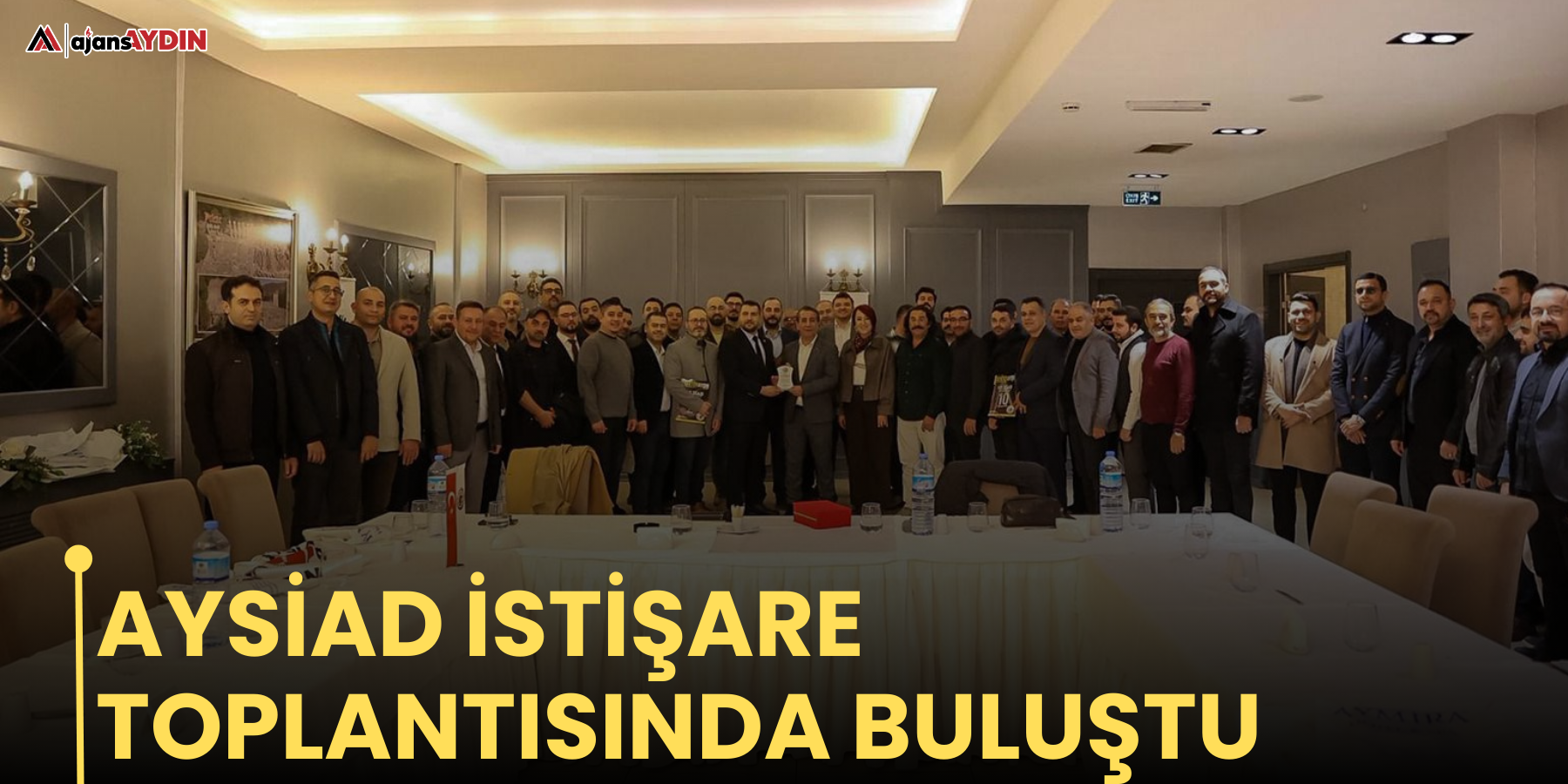 AYSİAD istişare toplantısında buluştu