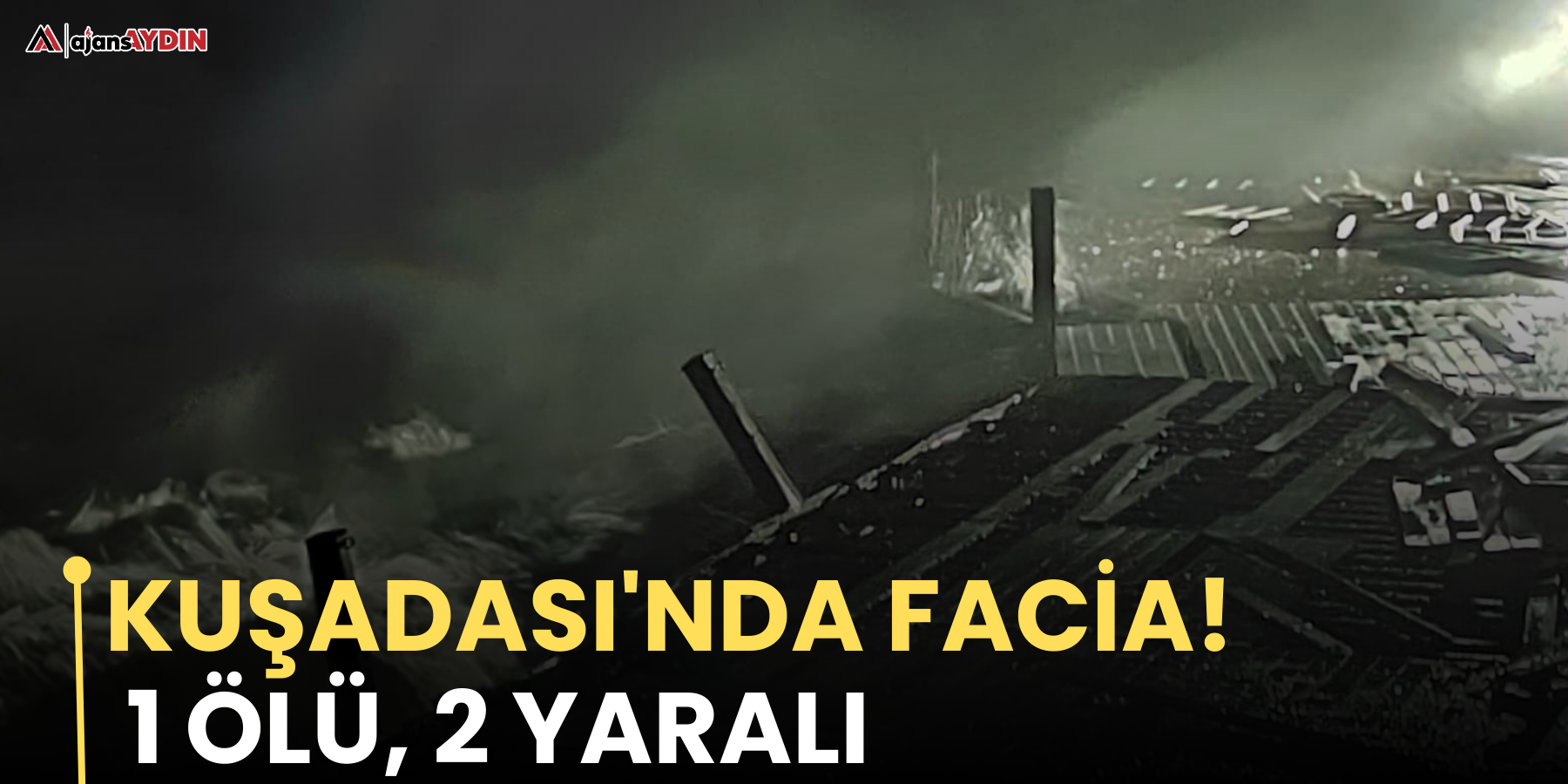 Kuşadası'nda facia!   1 ölü, 2 yaralı