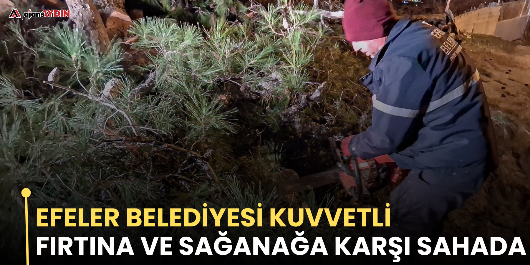 Efeler Belediyesi Kuvvetli Fırtına Ve Sağanağa Karşı Sahada