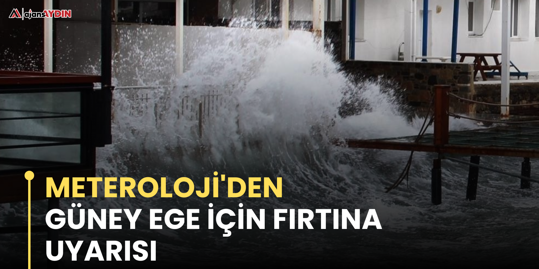 Meteroloji'den Güney Ege için fırtına uyarısı