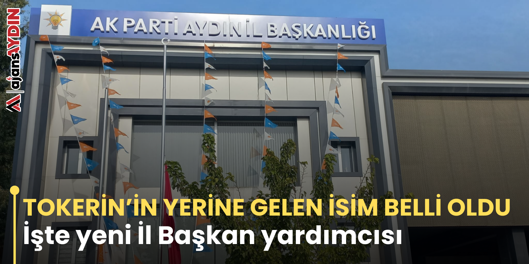 TOKERİN’İN YERİNE GELEN İSİM BELLİ OLDU İşte yeni İl Başkan yardımcısı