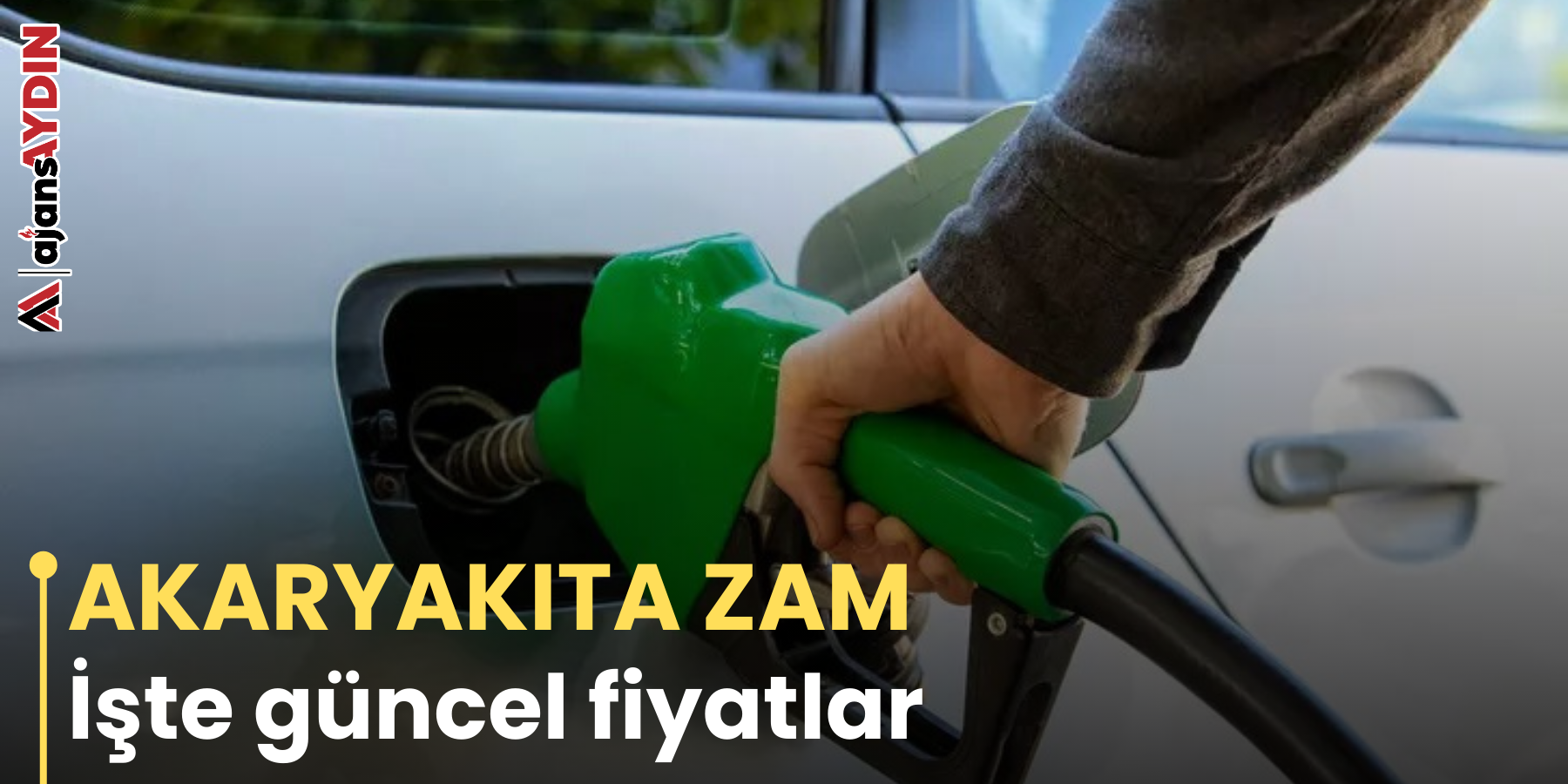 AKARYAKITA ZAM  İşte güncel fiyatlar