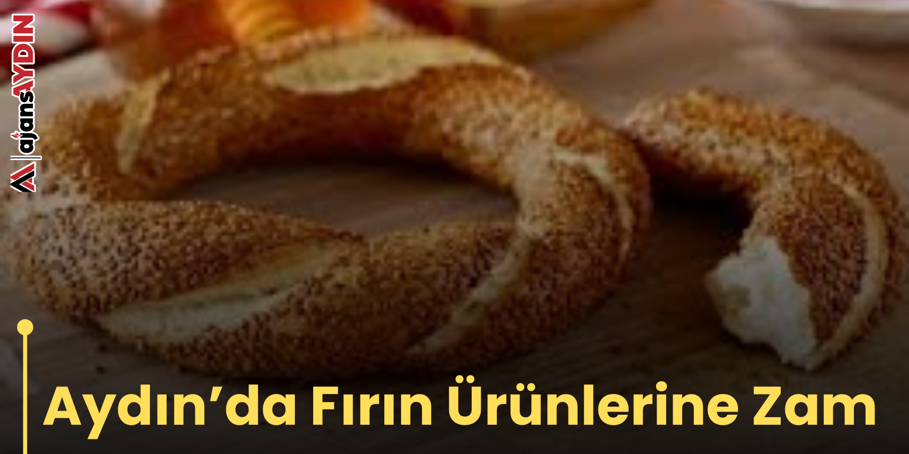 Aydın’da Fırın Ürünlerine Zam