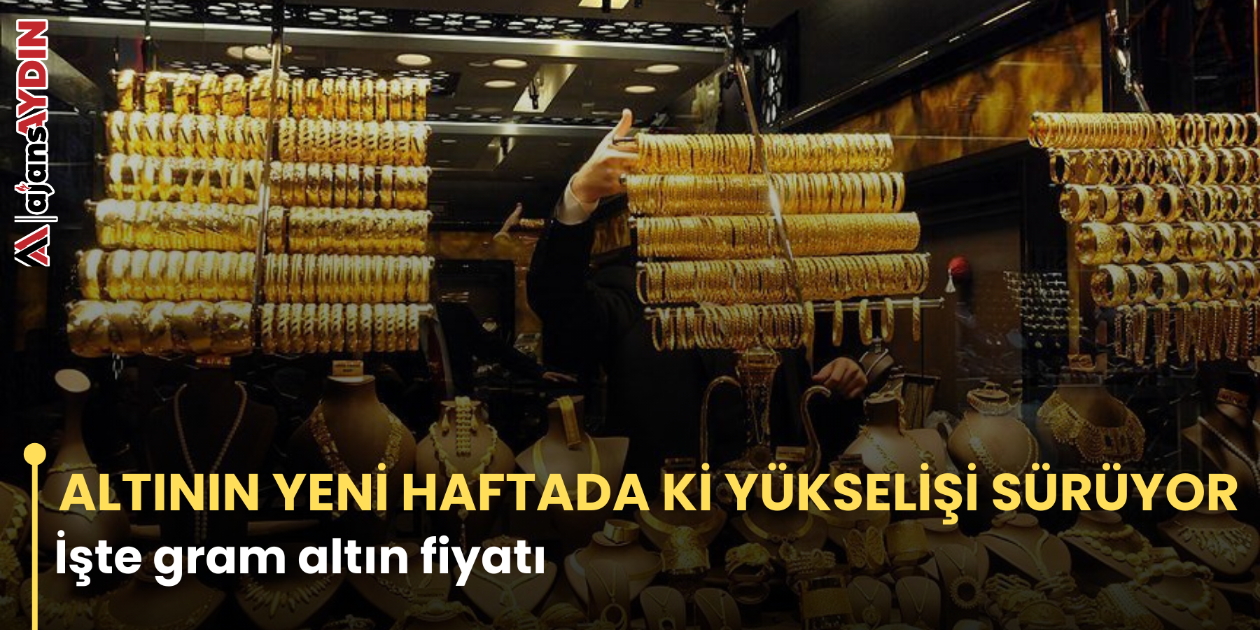 ALTININ YENİ HAFTADA Kİ YÜKSELİŞİ SÜRÜYOR İşte gram altın fiyatı