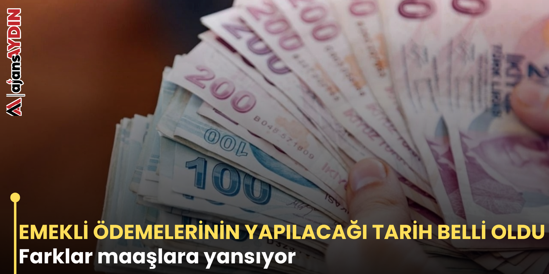 EMEKLİ ÖDEMELERİNİN YAPILACAĞI TARİH BELLİ OLDU Farklar maaşlara yansıyor