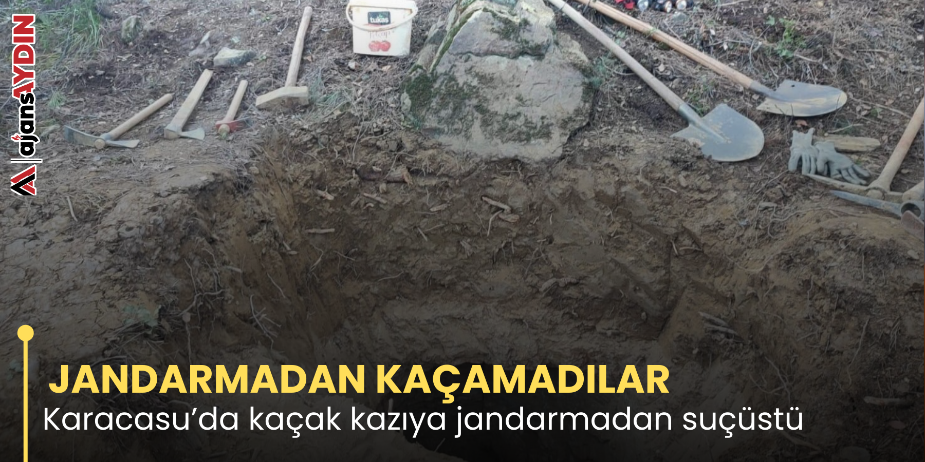 JANDARMADAN KAÇAMADILAR     Karacasu’da kaçak kazıya jandarmadan suçüstü