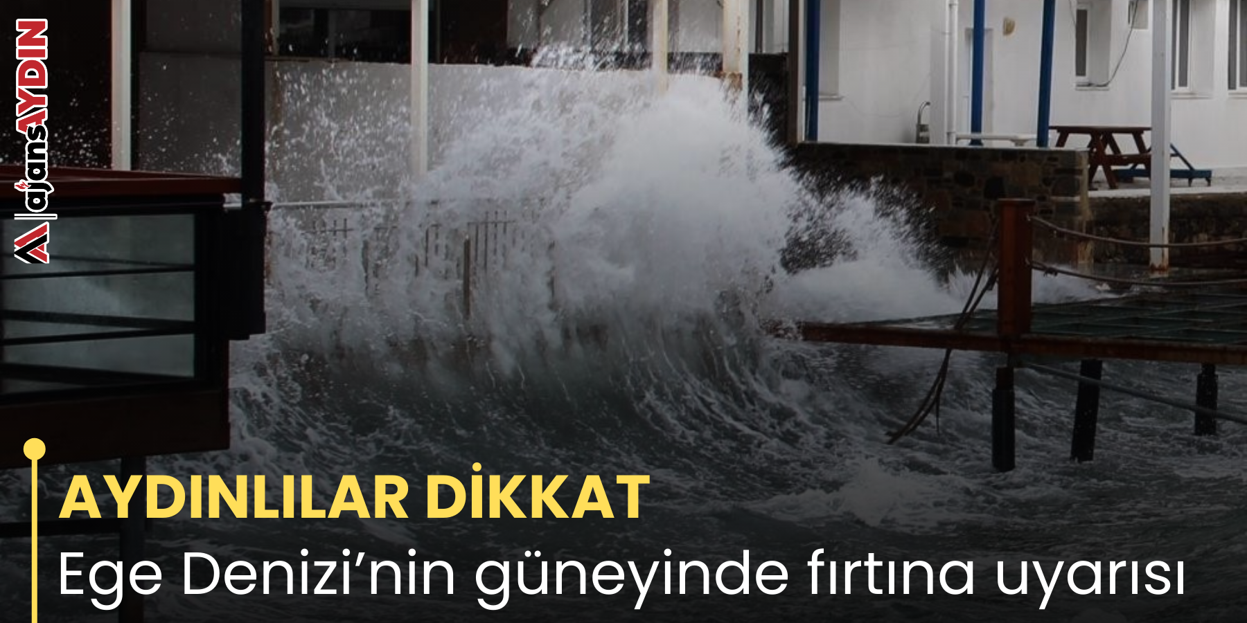 AYDINLILAR DİKKAT     Ege Denizi’nin güneyinde fırtına uyarısı