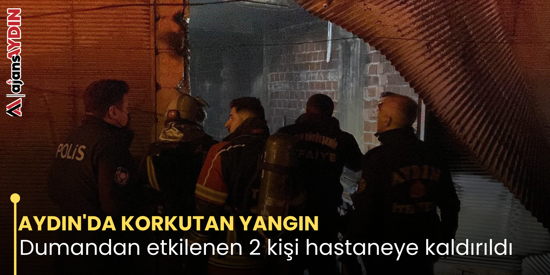 AYDIN'DA KORKUTAN YANGIN Dumandan etkilenen 2 kişi hastaneye kaldırıldı