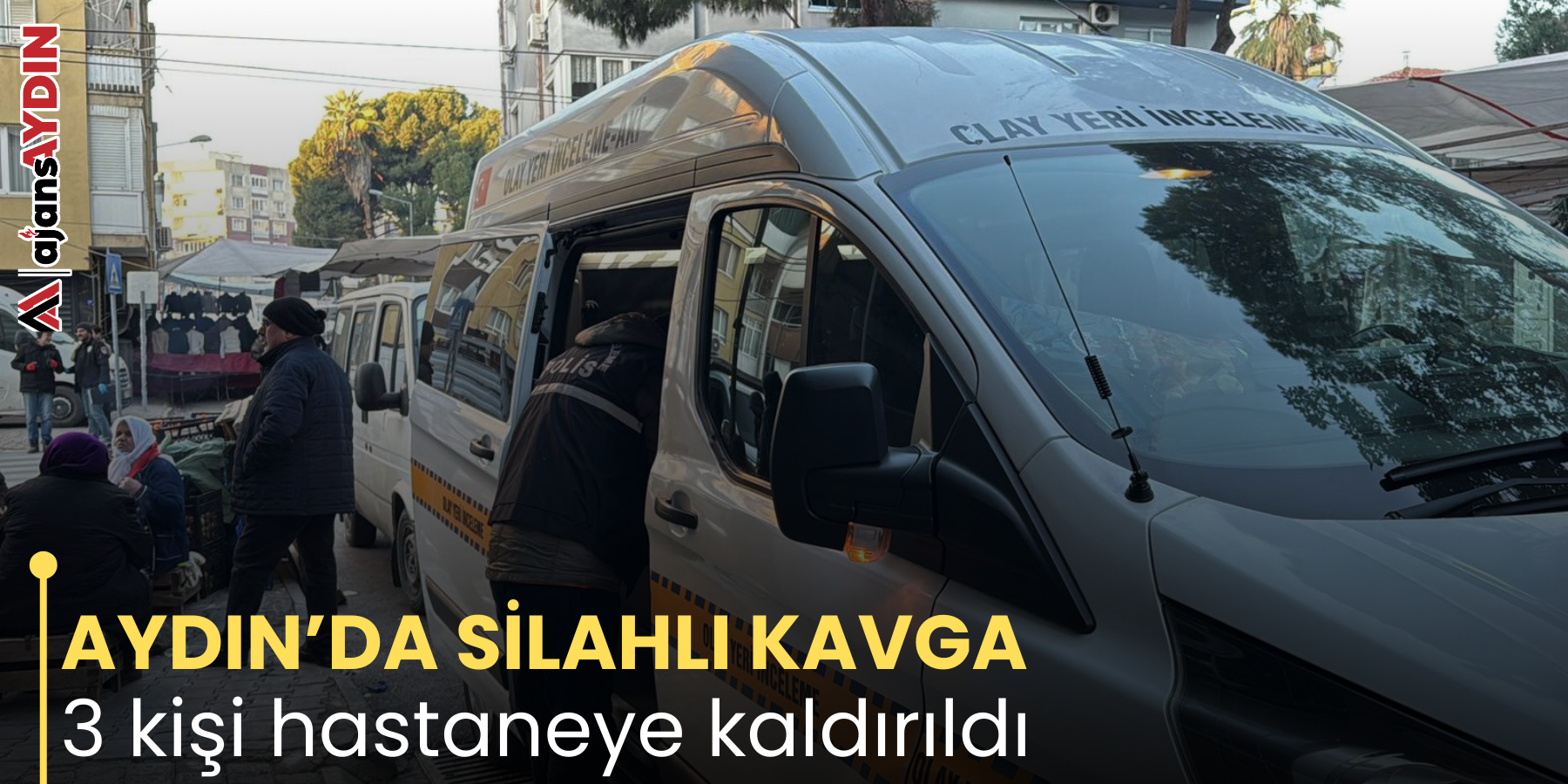 AYDIN’DA SİLAHLI KAVGA 3 kişi hastaneye kaldırıldı