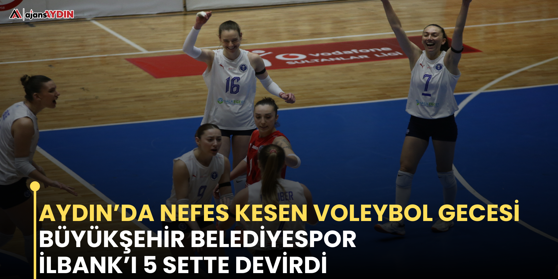 Aydın’da nefes kesen voleybol gecesi  Büyükşehir Belediyespor, İlbank’ı 5 sette devirdi