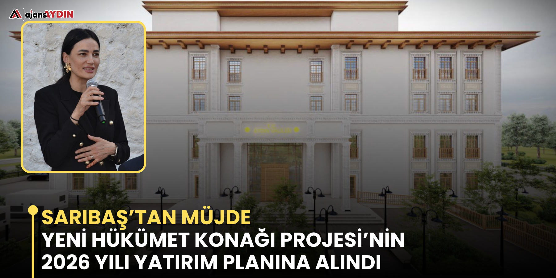 Sarıbaş’tan müjde  Yeni Hükümet Konağı Projesi’nin 2026 yılı yatırım planına alındı
