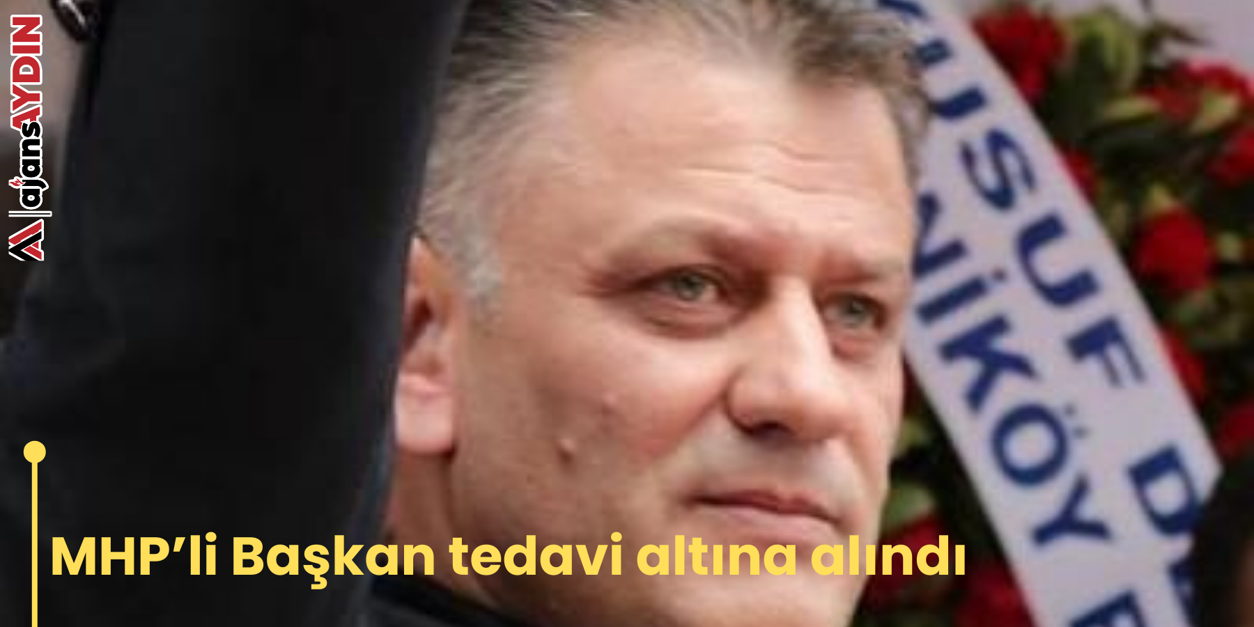 MHP’li Başkan tedavi altına alındı