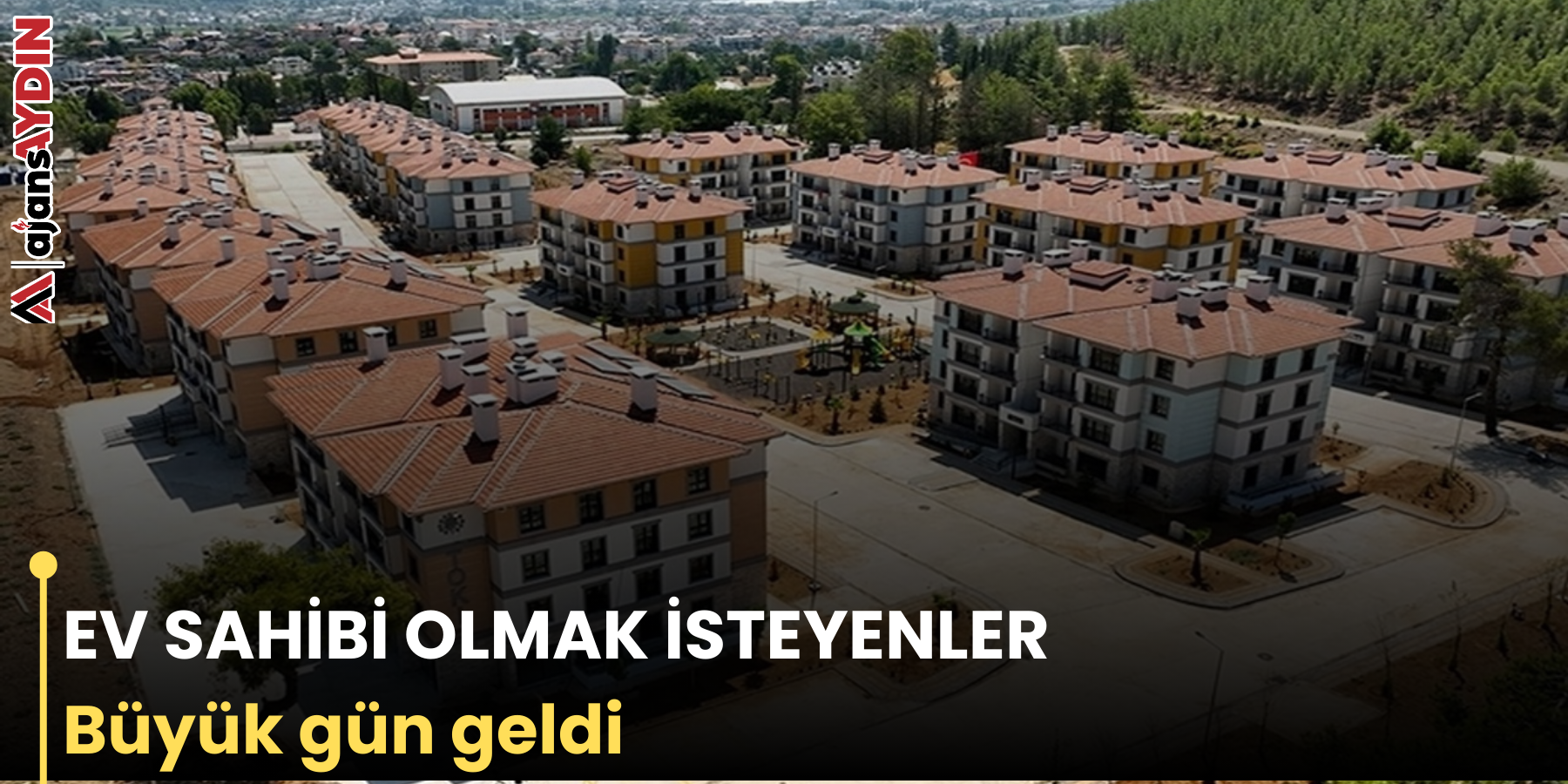 EV SAHİBİ OLMAK İSTEYENLER Büyük gün geldi