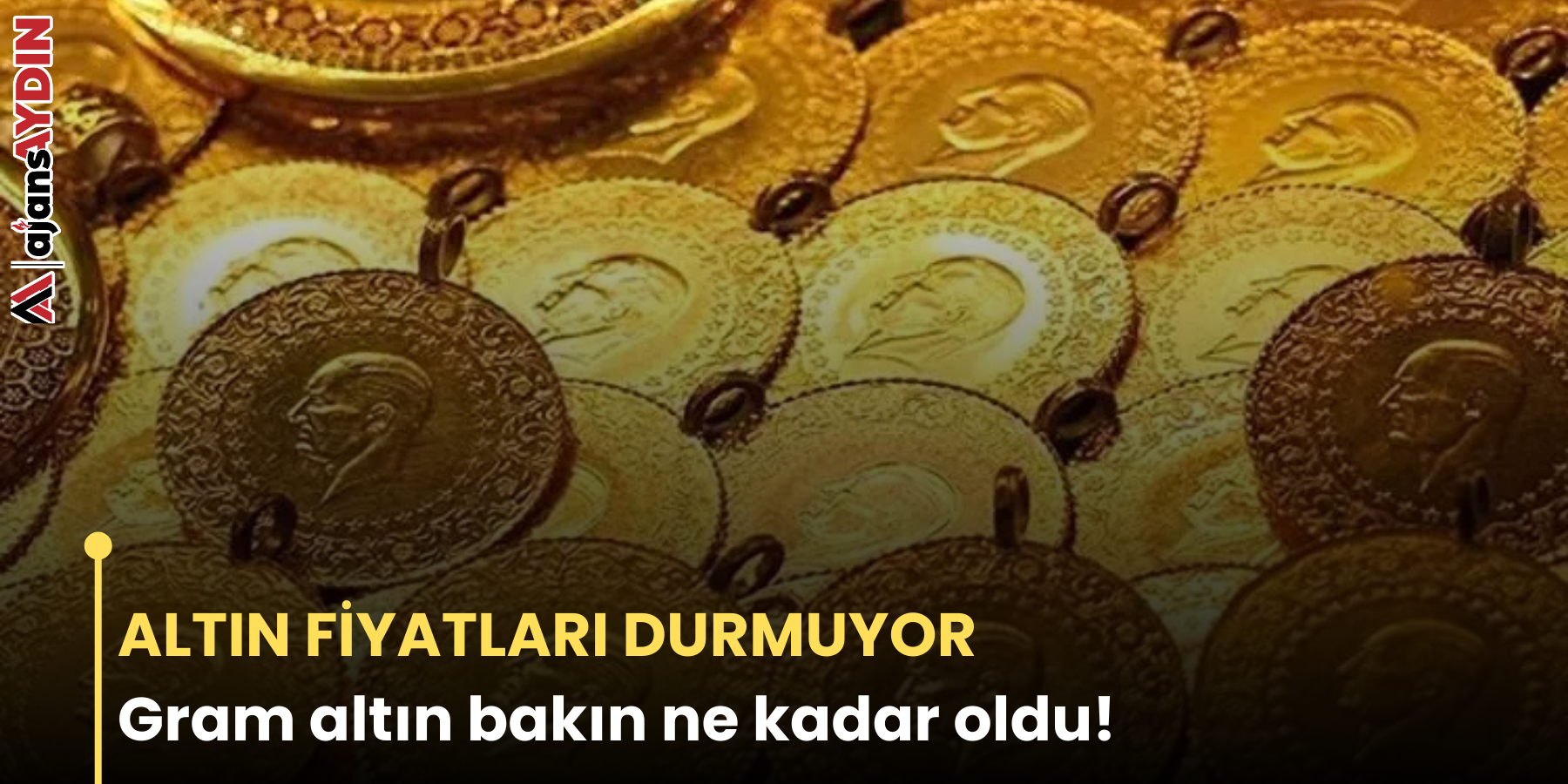 ALTIN FİYATLARI DURMUYOR Gram altın bakın ne kadar oldu!