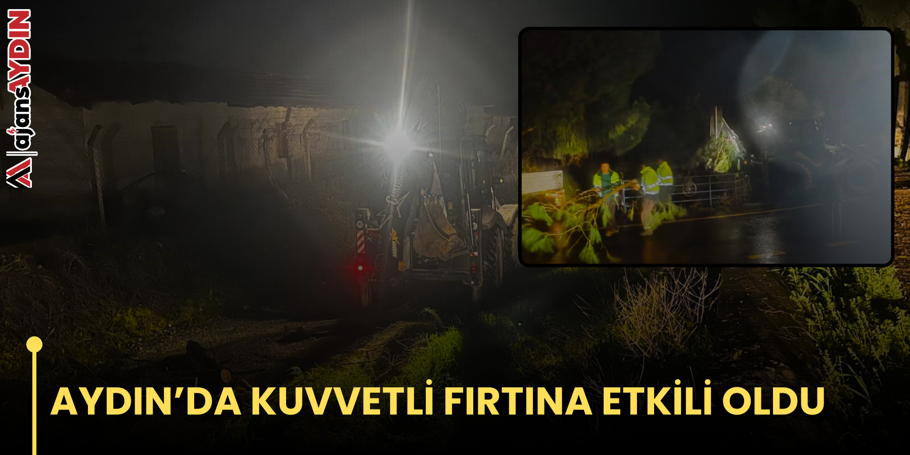 AYDIN’DA KUVVETLİ FIRTINA ETKİLİ OLDU