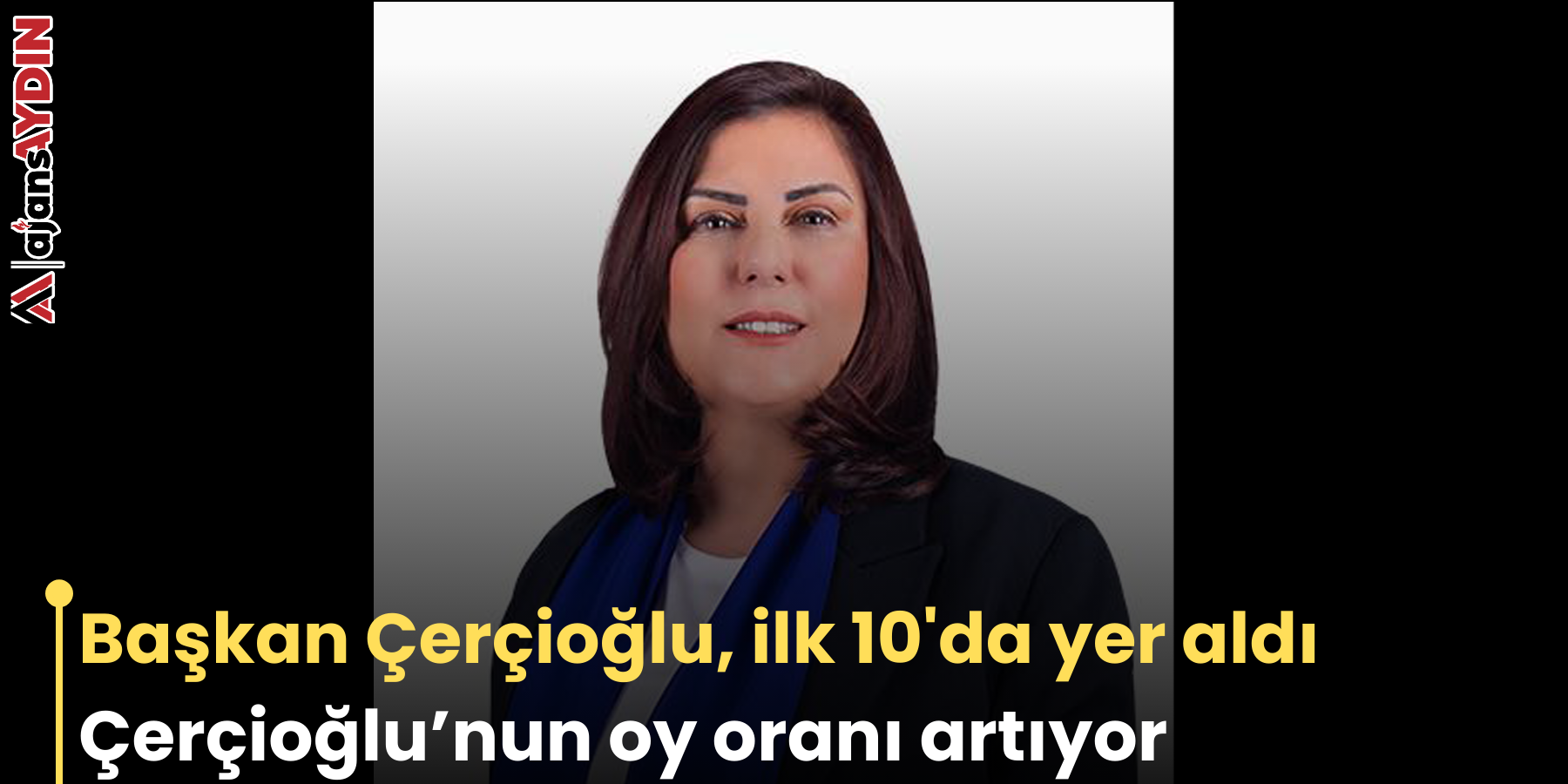 Başkan Çerçioğlu, ilk 10'da yer aldı Çerçioğlu’nun oy oranı artıyor