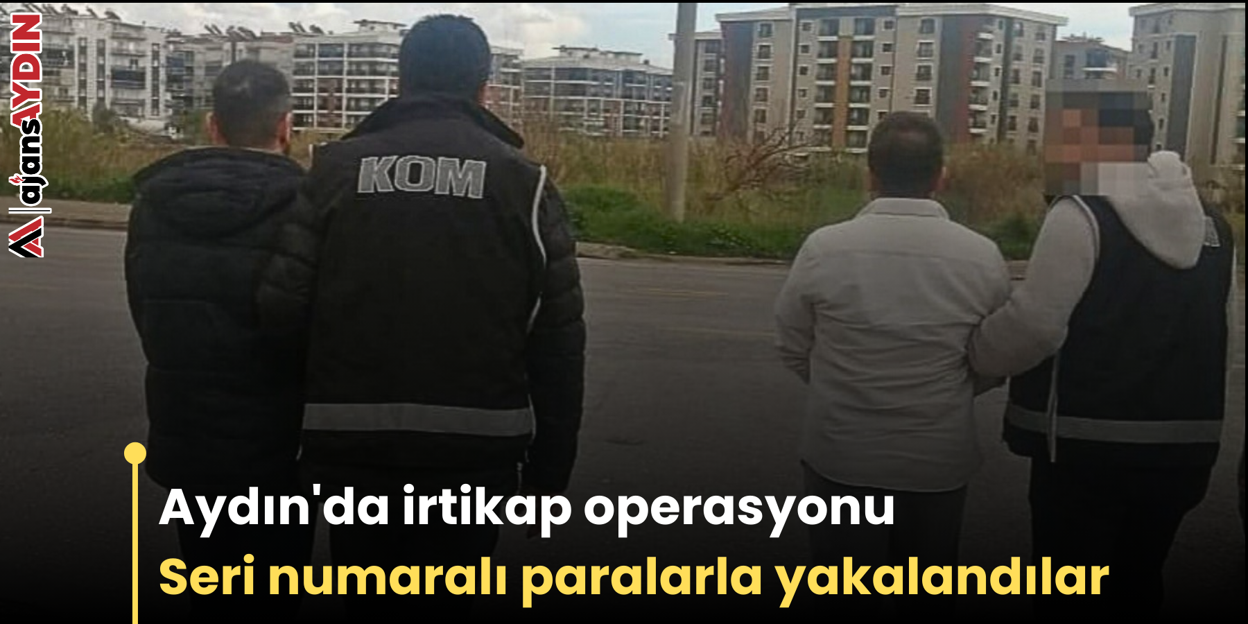 Aydın'da irtikap operasyonu Seri numaralı paralarla yakalandılar