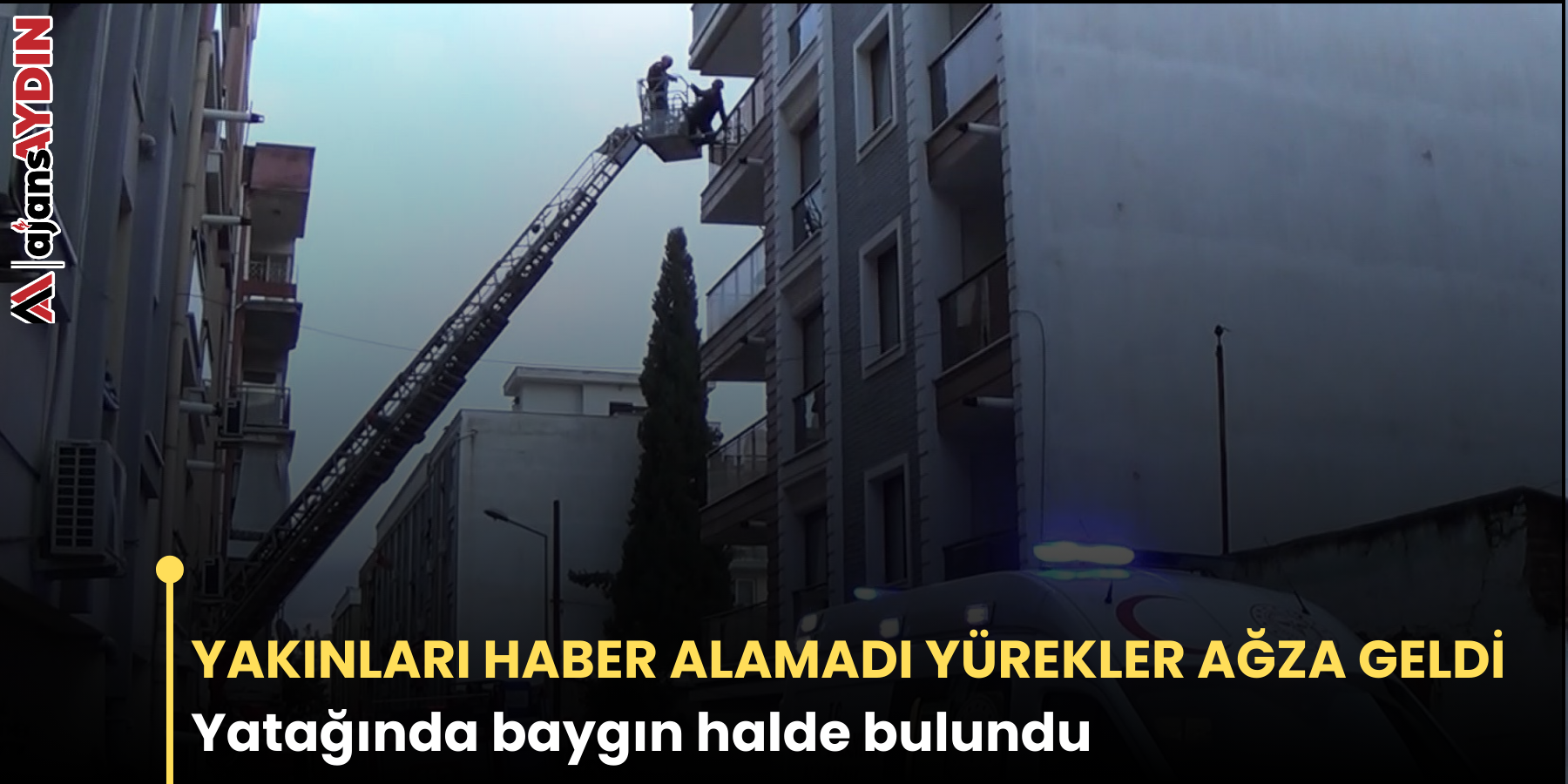 YAKINLARI HABER ALAMADI YÜREKLER AĞZA GELDİ Yatağında baygın halde bulundu