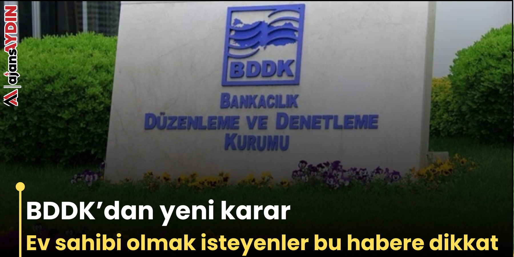BDDK’dan yeni karar Ev sahibi olmak isteyenler bu habere dikkat
