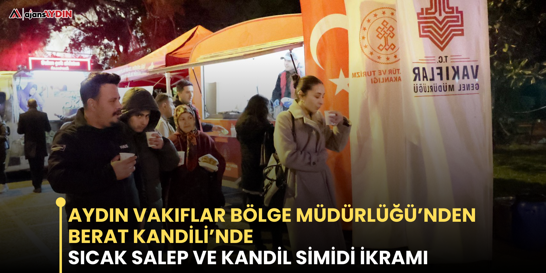 Aydın Vakıflar Bölge Müdürlüğü’nden Berat Kandili’nde Sıcak Salep ve Kandil Simidi İkramı