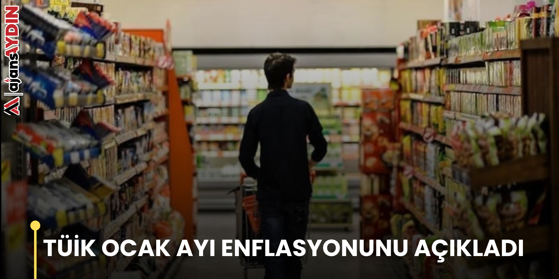 TÜİK OCAK AYI ENFLASYONUNU AÇIKLADI