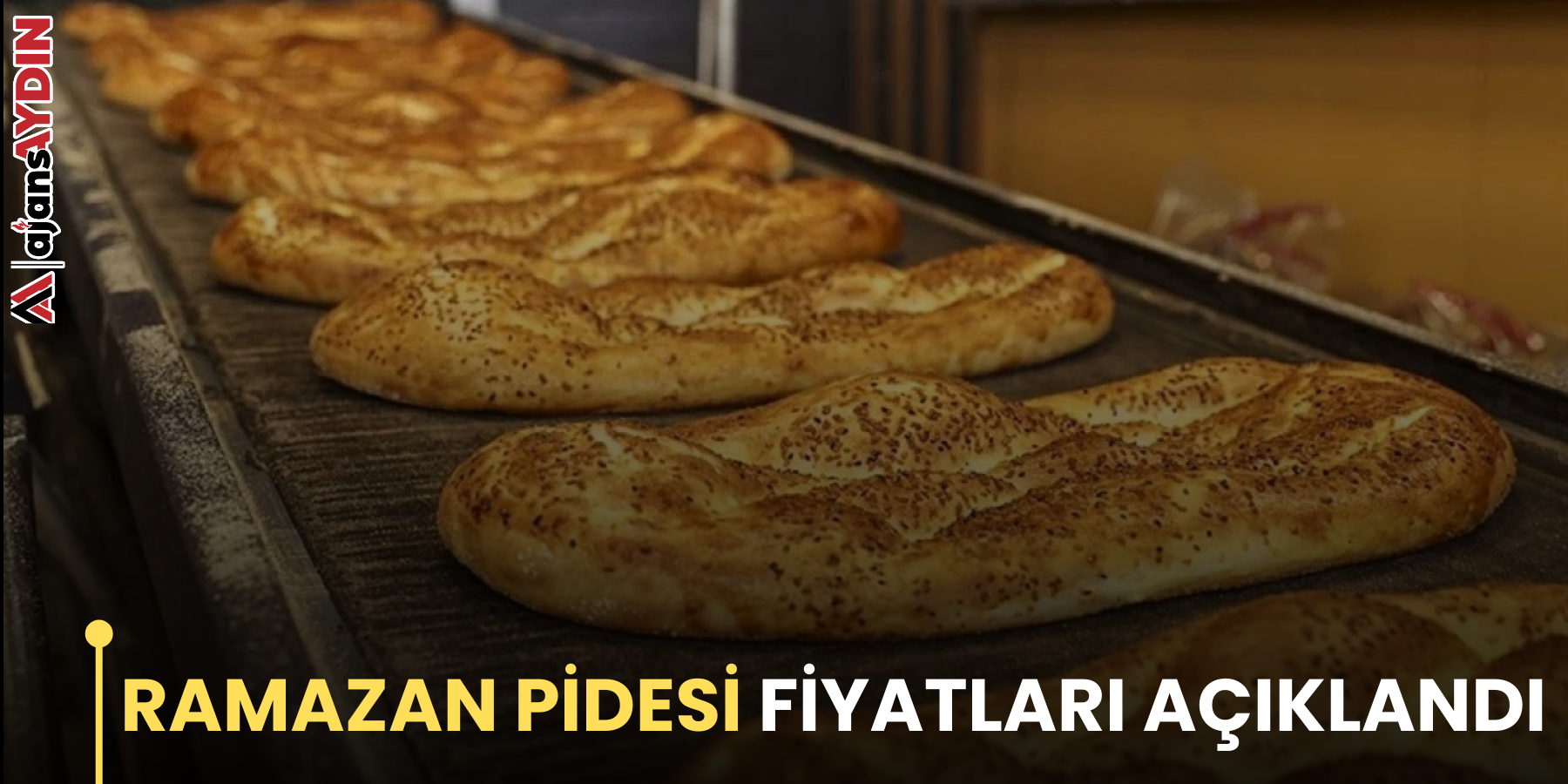 RAMAZAN PİDESİ FİYATLARI AÇIKLANDI