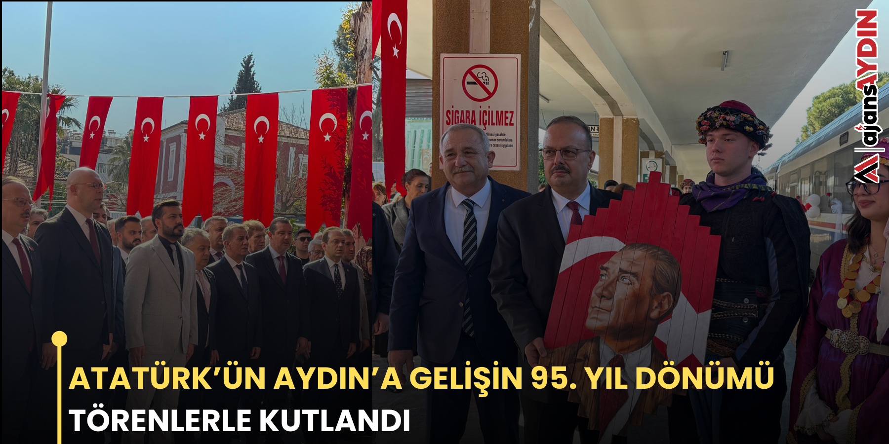 ATATÜRK’ÜN AYDIN’A GELİŞİN 95. YIL DÖNÜMÜ TÖRENLERLE KUTLANDI