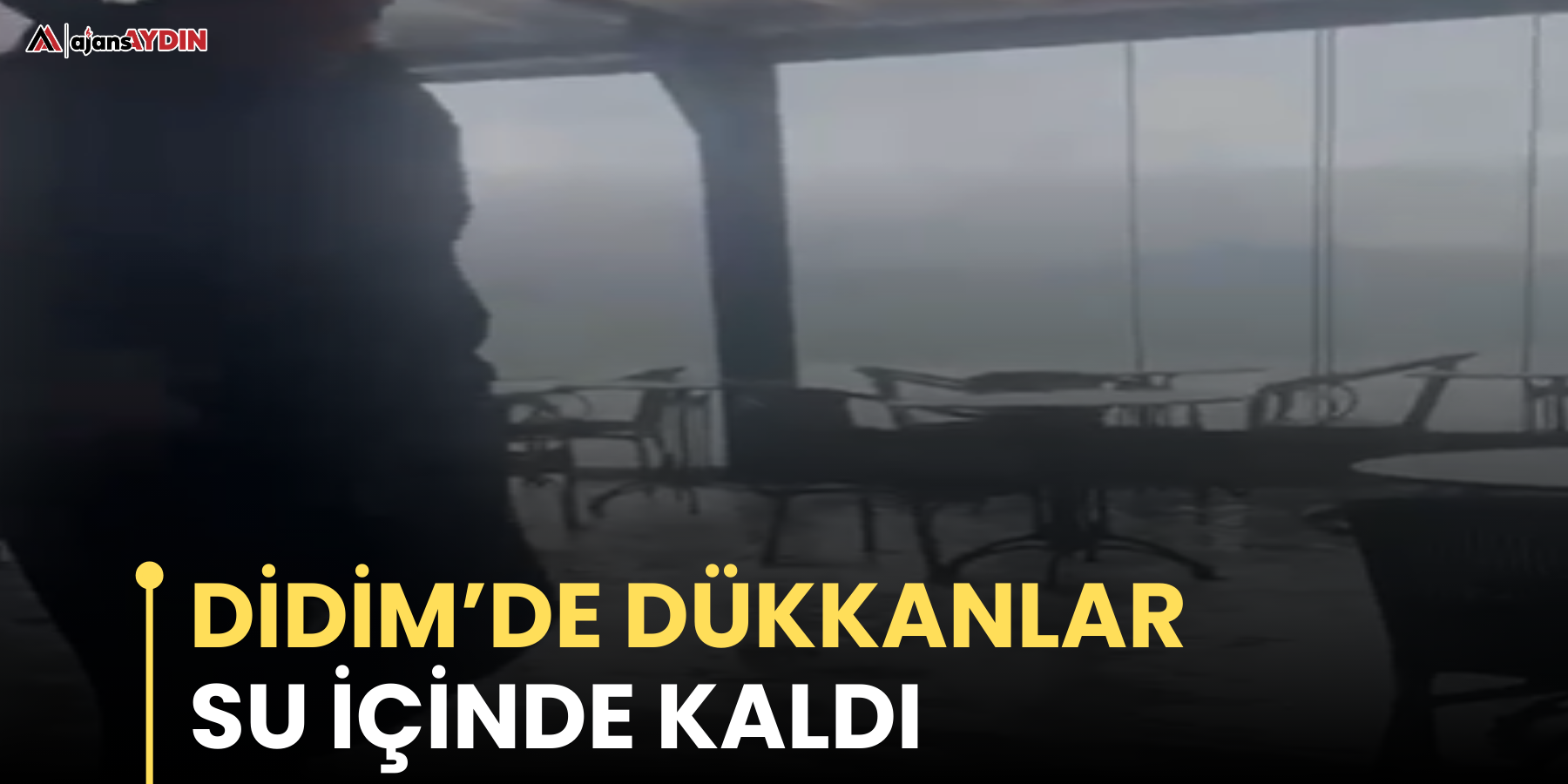 Didim’de dükkanlar su içinde kaldı