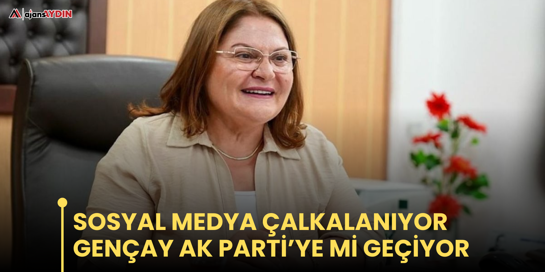 Sosyal medya çalkalanıyor  Gençay AK Parti’ye mi geçiyor