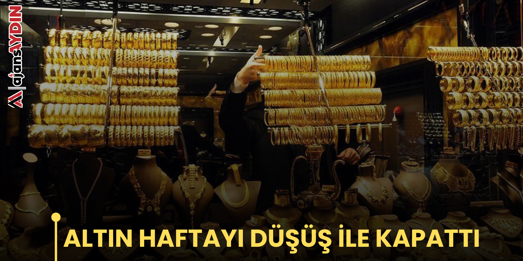 ALTIN HAFTAYI DÜŞÜŞ İLE KAPATTI
