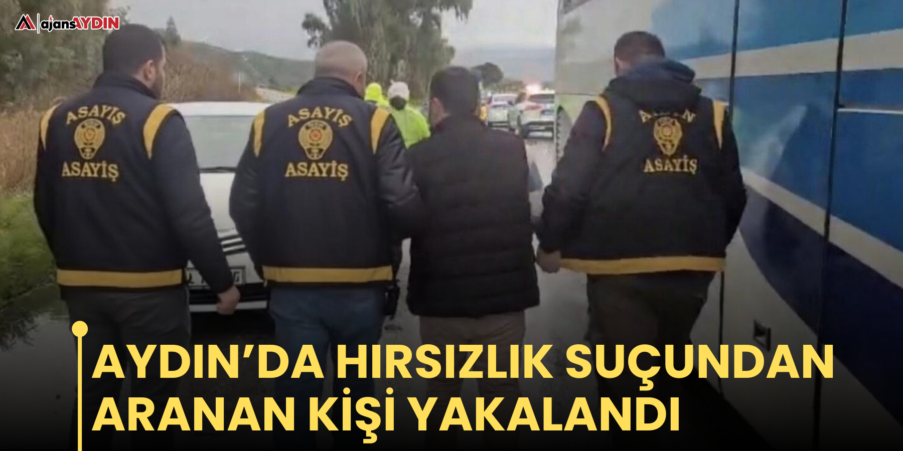 Aydın’da hırsızlık suçundan aranan kişi yakalandı