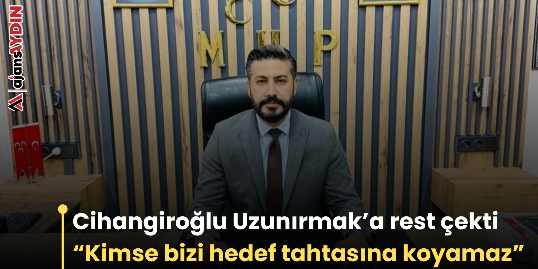 Cihangiroğlu Uzunırmak’a rest çekti  “Kimse bizi hedef tahtasına koyamaz”