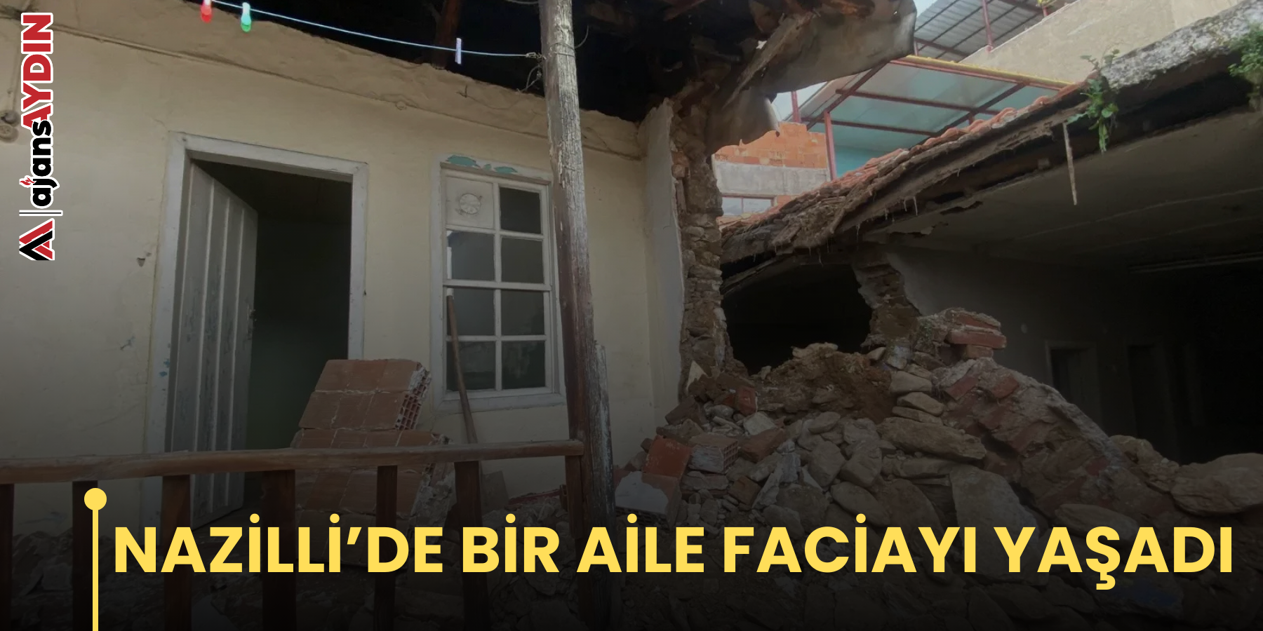 NAZİLLİ’DE BİR AİLE FACİAYI YAŞADI