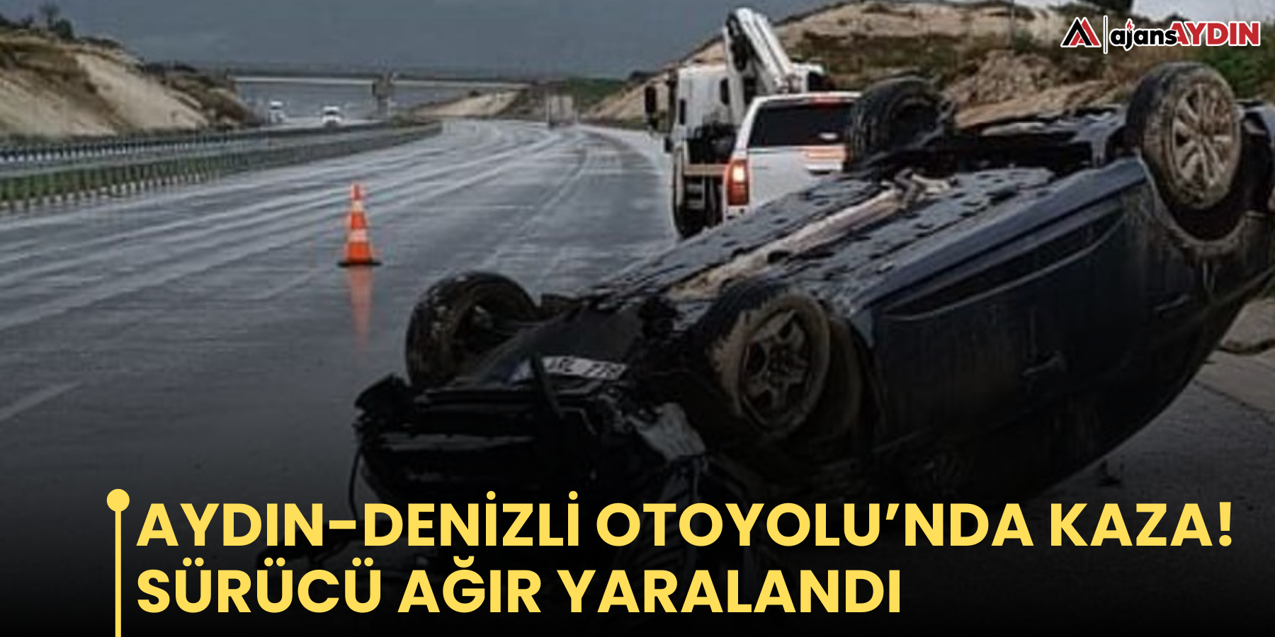 Aydın-Denizli Otoyolu’ndaki kazada bir kişi yaralandı