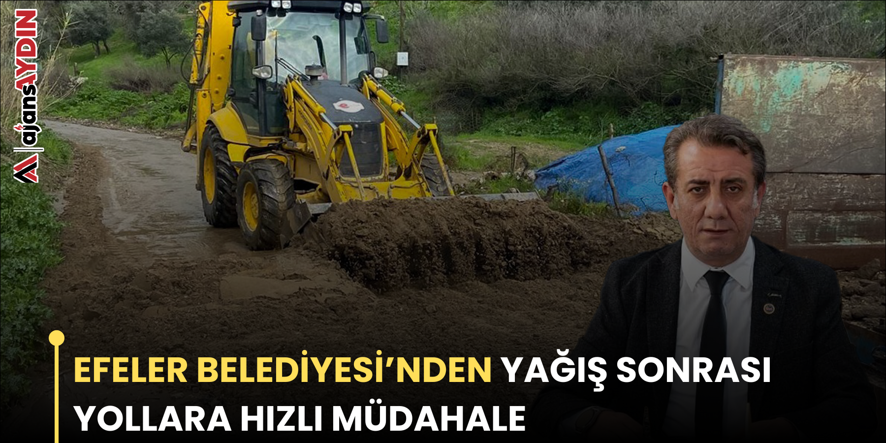 EFELER BELEDİYESİ’NDEN YAĞIŞ SONRASI YOLLARA HIZLI MÜDAHALE